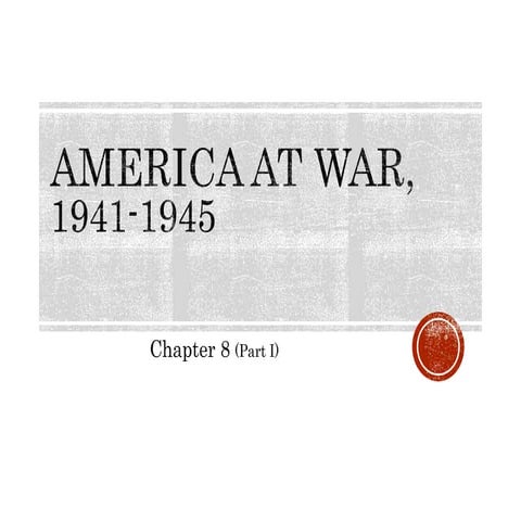 America at War, 1941 1945 (Part I)