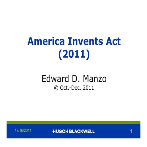 America Invents Act 2011 Dec 15 2011 Slides