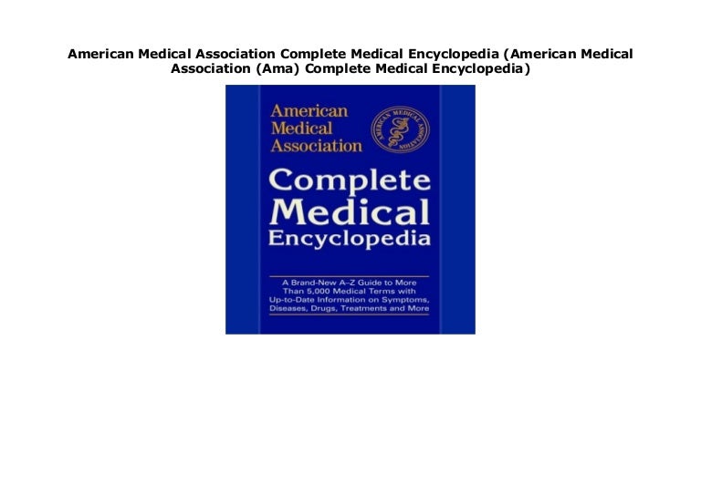 American Medical Association Complete Medical Encyclopedia (American
