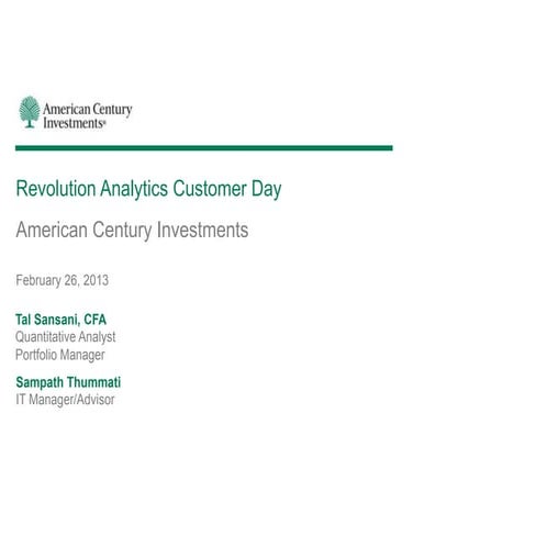 American Century (Revolution Analytics Customer Day)