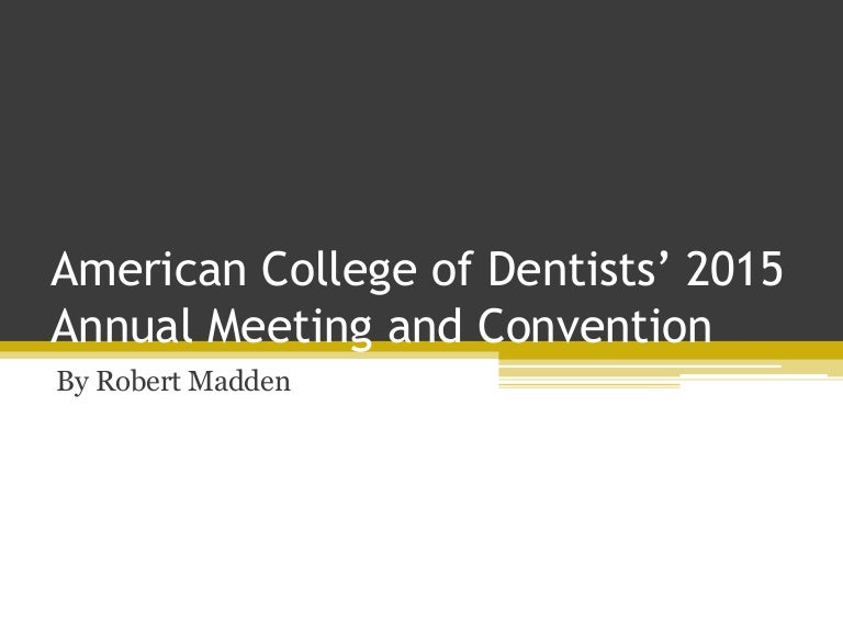 American College of Dentists’ 2015 Annual Meeting and Convention