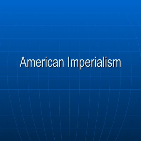 American               Imperialism 1.ppt