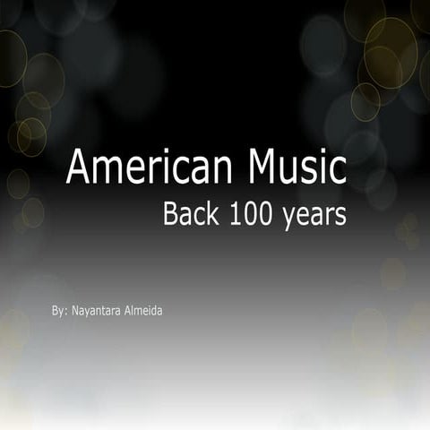 American Music Back 100 Years