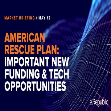 What State & Local Governments Need to Know About the American Rescue Plan Ac...