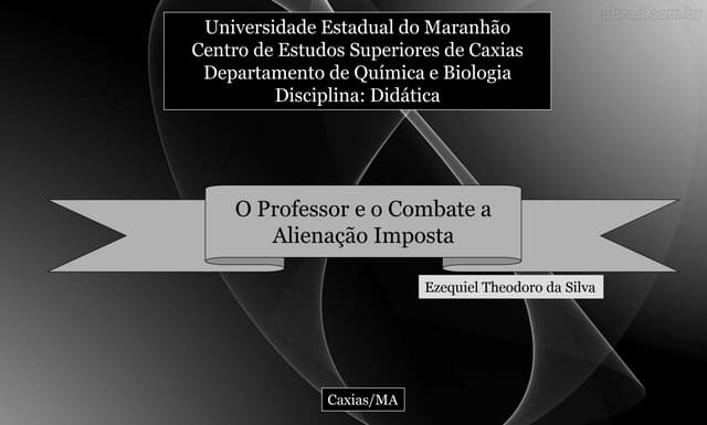 PROFESSOR E O COMBATE A ALIENAÇAO I...