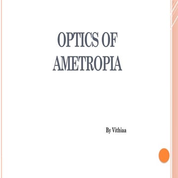 Ametropia optics of ametropia ophthalmology.pptx