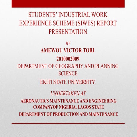 A STUDENT INDUSTRIAL TRAING AT AERONAUTICS MAINTENANCE AND ENGINEERING