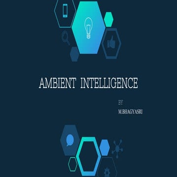 AMBIENT INTELLIGENCE by Bhagyasri Matta