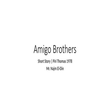 Amigo Brothers Analysis and plot summary.pptx