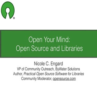 Open Your Mind: Open Source in Libr...