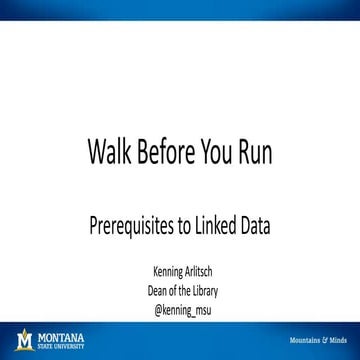 Walk Before You Run: Prerequisites to Linked Data