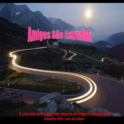 AMIGOS SÃO ESTRADAS