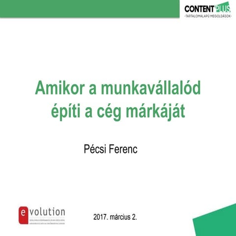 Amikor a munkavállalód építi a cég márkáját