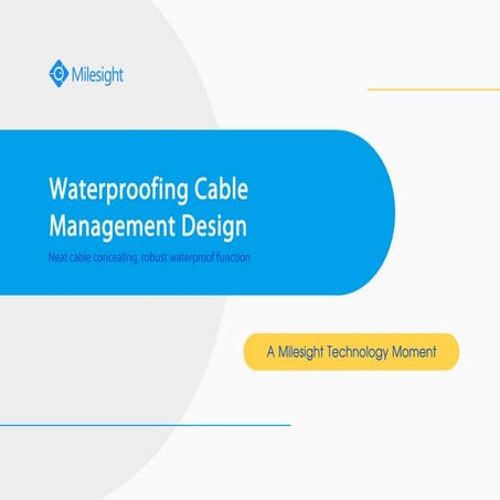 A Milesight Technology Moment_Waterproofing Cable Management Design | PDF