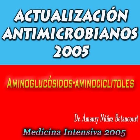 Aminoglucosidos.pptmedicina interna y farmacologia