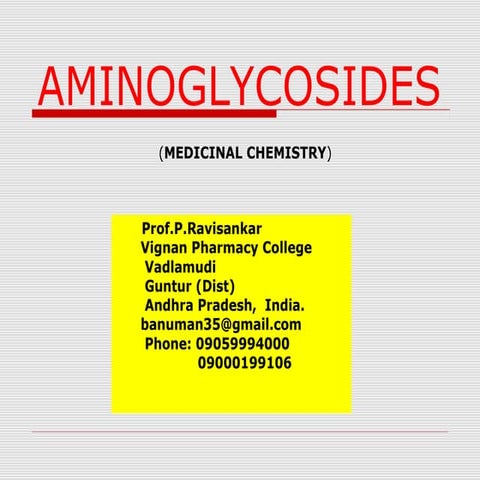 Aminoglycosides(medicinal chemistry by p.ravisankar)
