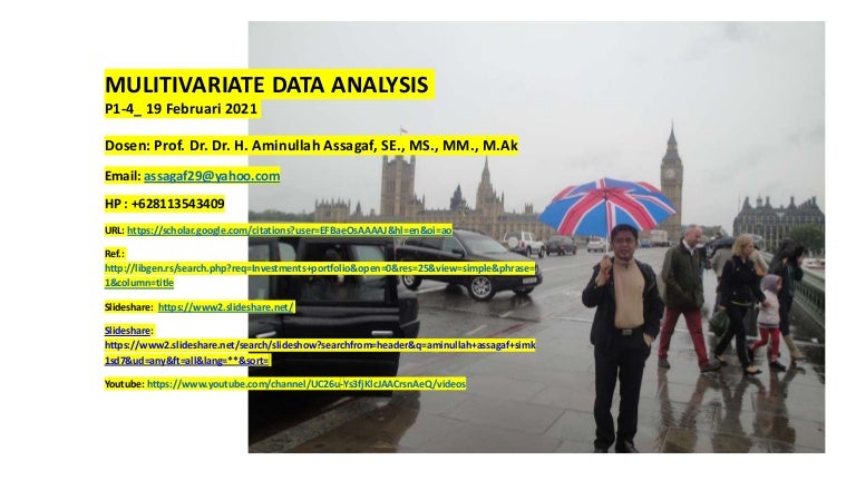 Aminullah Assagaf Multivariate Data Analysis 19 Feb 2021 Aminullah Assagaf Multivariate Data Analysis 19 Feb 2021