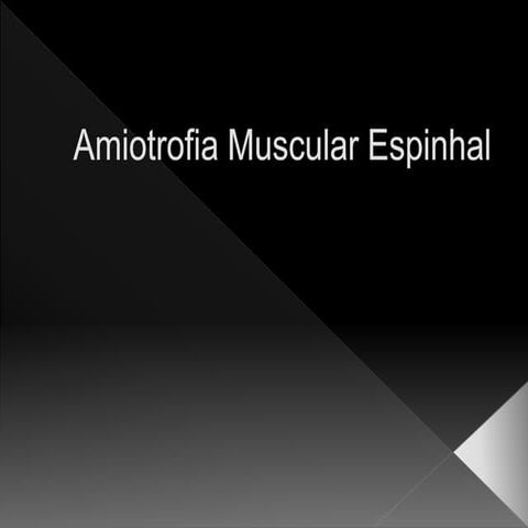 Amiotrofia Muscular Espinhal (AME) – revisão 2