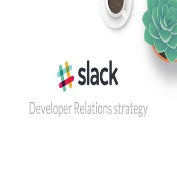 Slack's Developer Relations Strategy - CMX Summit West 2016