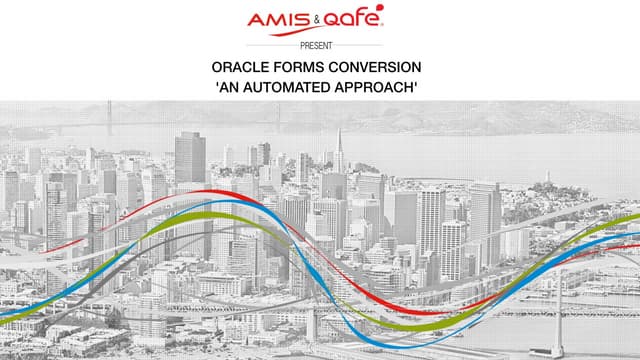 Beyond the Oracle Forms Horizon: from Forms to ADF in minutes  