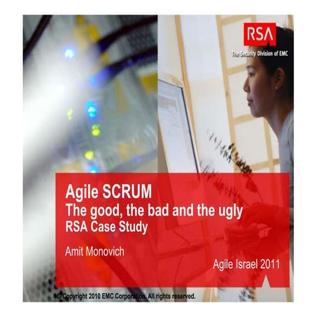 Amit Monovitch RSA Case Study - Agile SCRUM - The good, the bad and the ugly