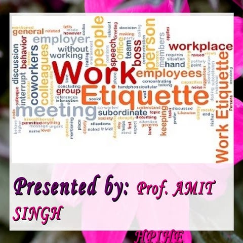 Amit ppt on workplace etiquttes