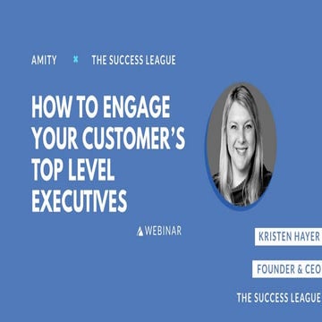 How to Engage Your Customer's Top Level Executives