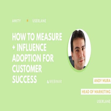 How to Measure and Influence Product Adoption to Achieve Customer Success