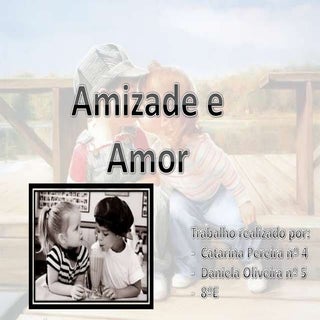 Amizade e Amor