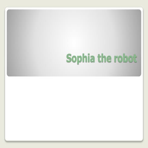 Sophia - The Robot