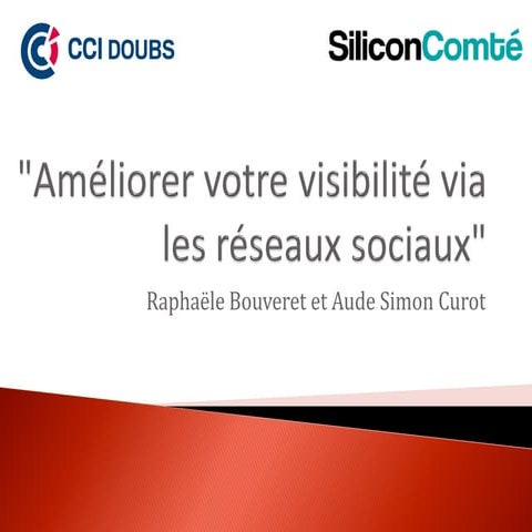 Améliorer votre visibilité via les réseaux sociaux