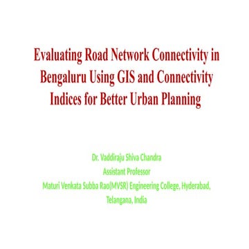 Road evaluation using gis for bengaluru city