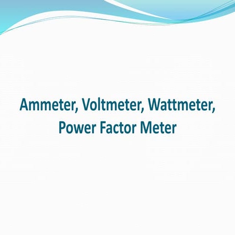 Ammeter, voltmeter, wattmeter, power factor meter