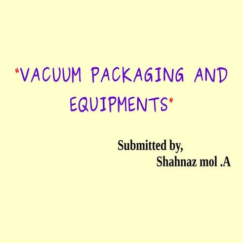 Vacuum Packaging