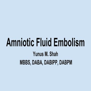 Amniotic fluid embolism 
