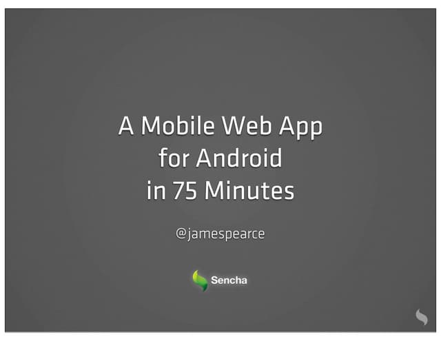A mobile web app for Android in 75 minutes