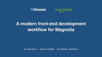 A modern front end development workflow for Magnolia at Atlassian