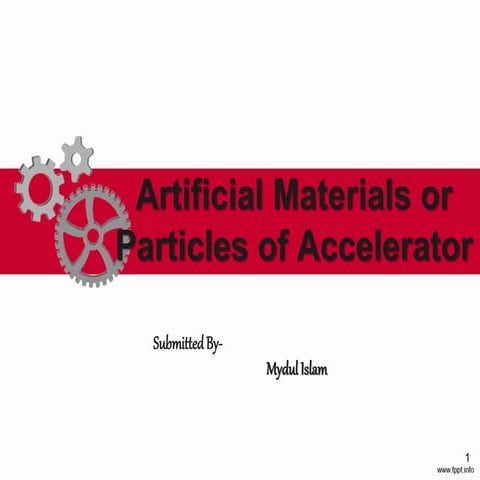 Artificial Materials or Particles of Accelerator