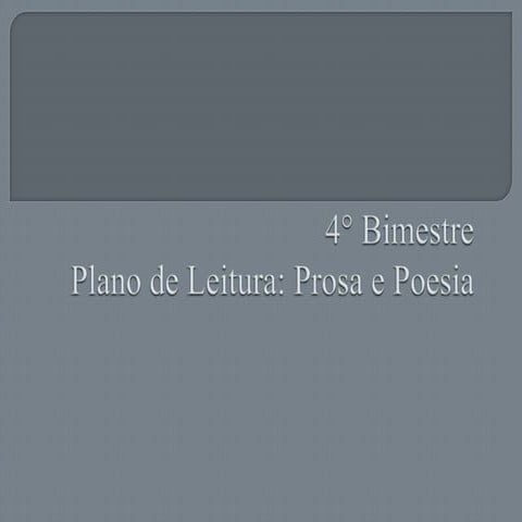 Plano de aula prosa e poesia (4° bimestre) 
