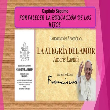 Amoris Letitia Maribel Capítulo VII