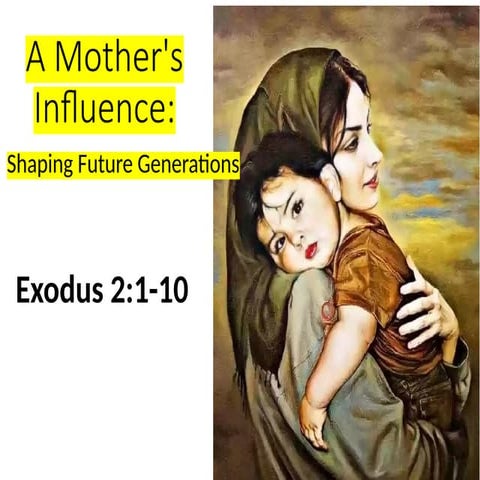A Mother's Influence: Shaping Future Generations.pptx