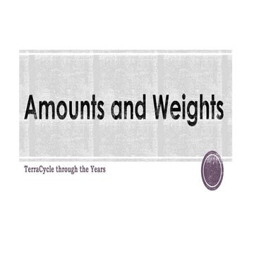 TerraCycle Amounts and Weights