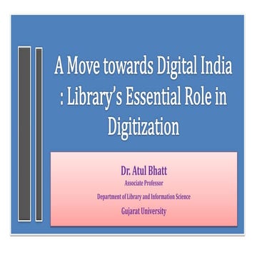 A Move towards Digital India : Library’s Essential Role in Digitization