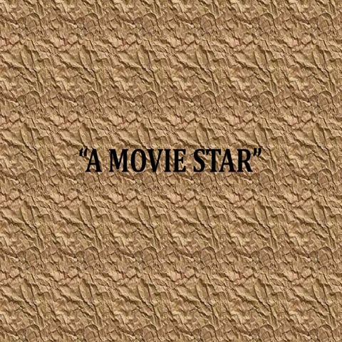 A movie star