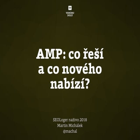 AMP: Co řeší a co nového nabízí