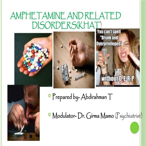 Amphetamine and Related Disorders(khat.pptx