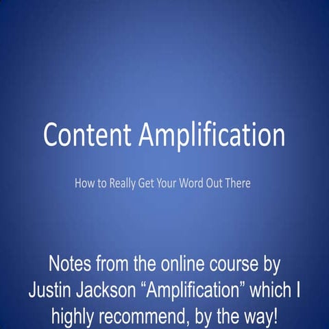 Content Amplification: How to Get Your Word Out There