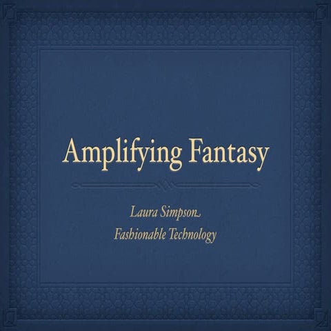 Amplified fantasy