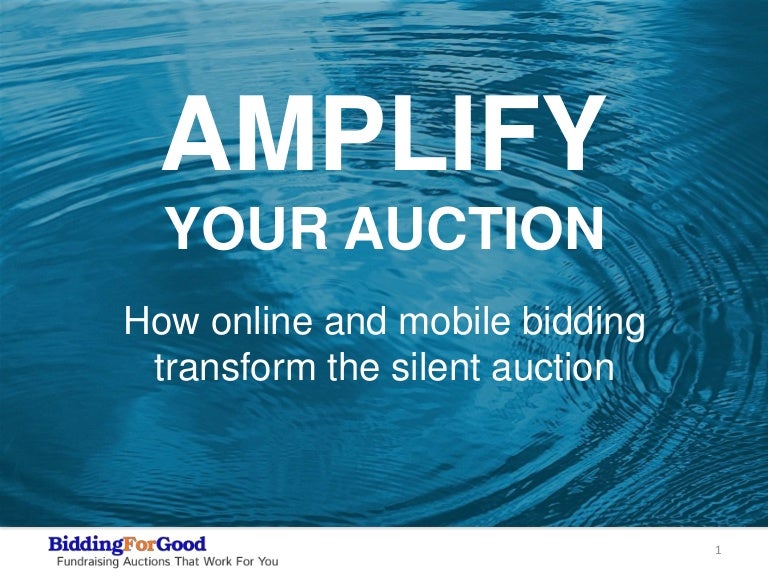 amplifying your auction how online and mobile bidding can transform silent auction bidding apps