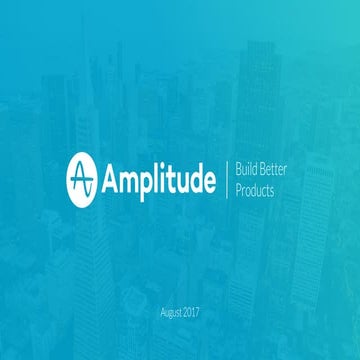 Amplitude Series C Deck (Abridged) August 2017